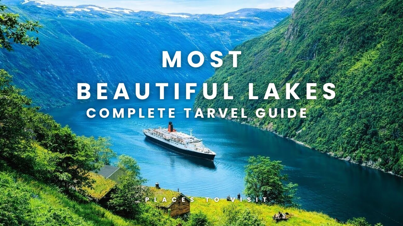 10 Most Beautiful Lakes in the World | Breathtaking Natural Wonders