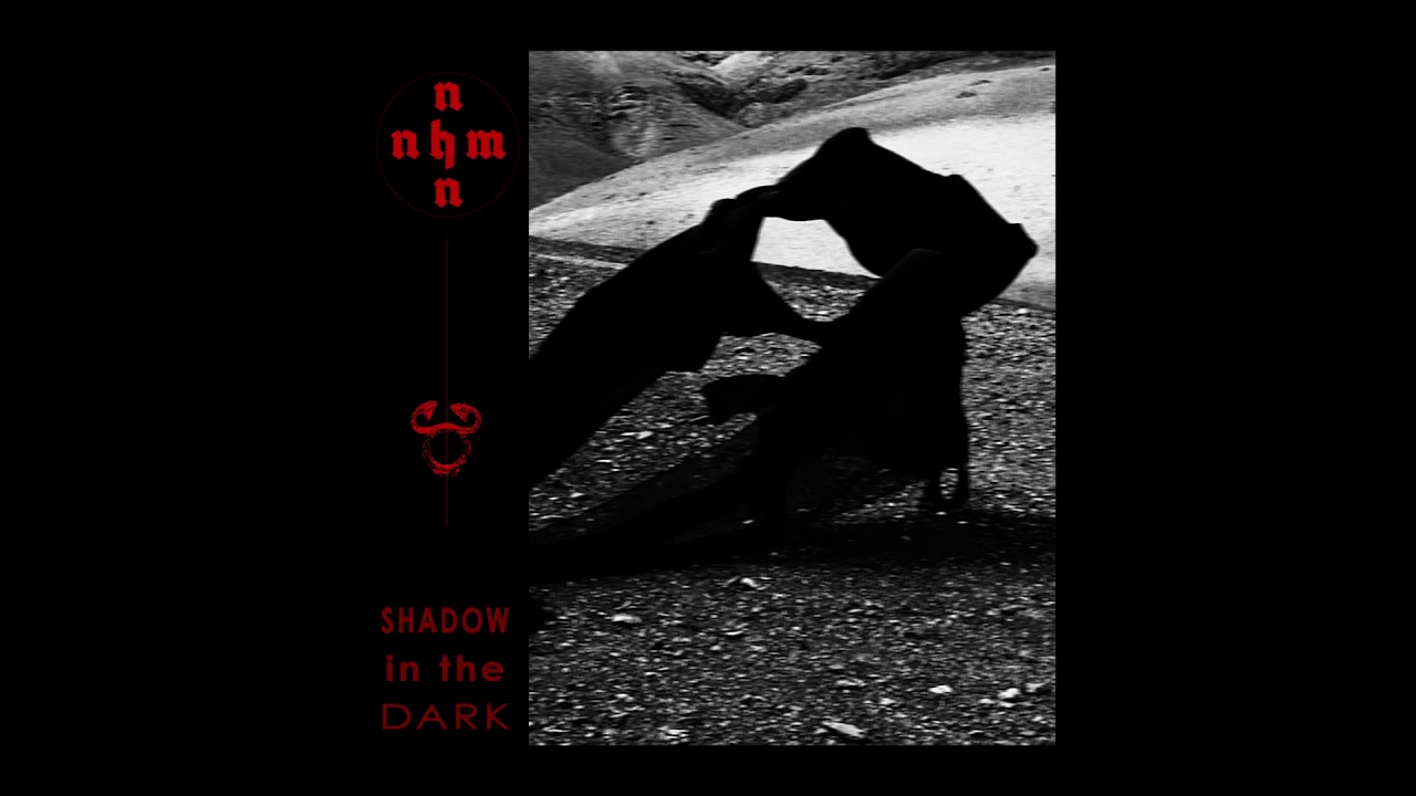 NNHMN - Shadow in the Dark (full album)