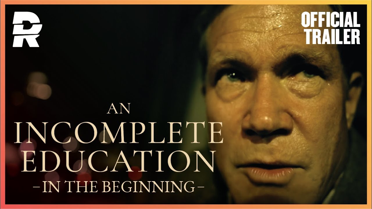 In The Beginning Trailer | An Incomplete Education with Dylan Walsh