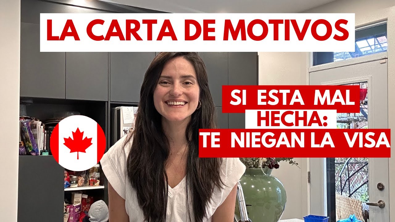 ¿Cómo hacer la carta de motivos para Canadá? - Consejos de una consultora
