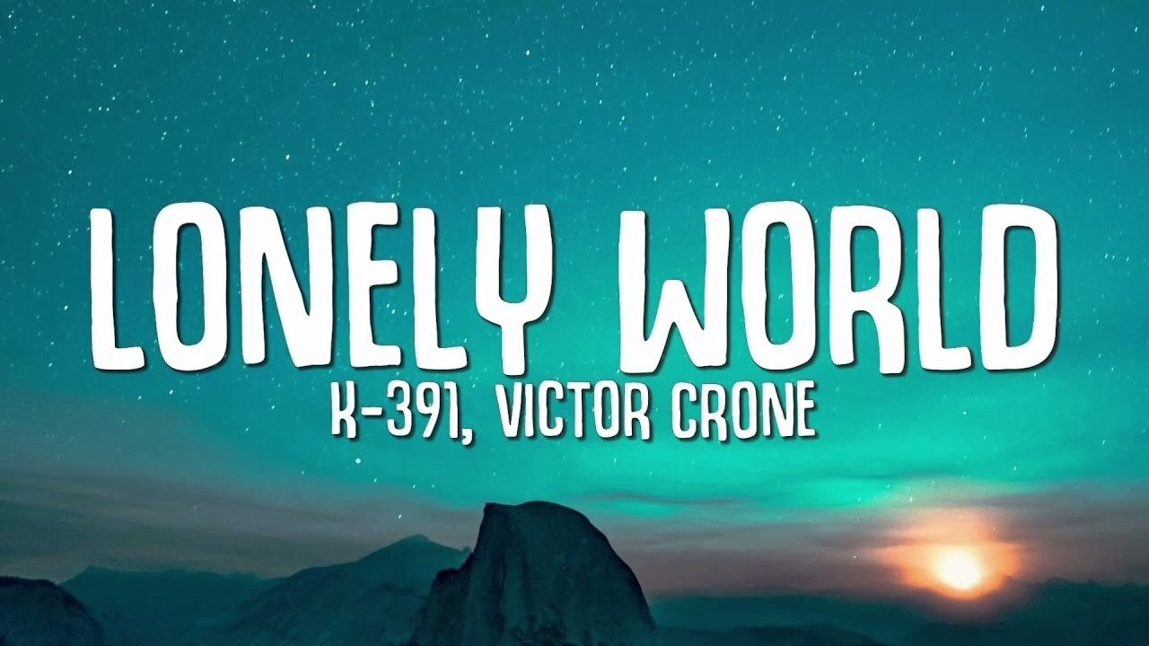 @TheK391 - Lonely World (Slow Version)