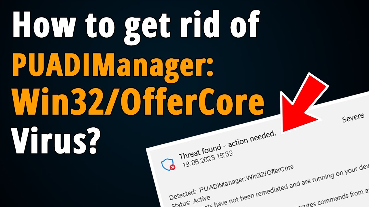 How to Remove PUADIManager:Win32/OfferCore? [ Easy Tutorial ]