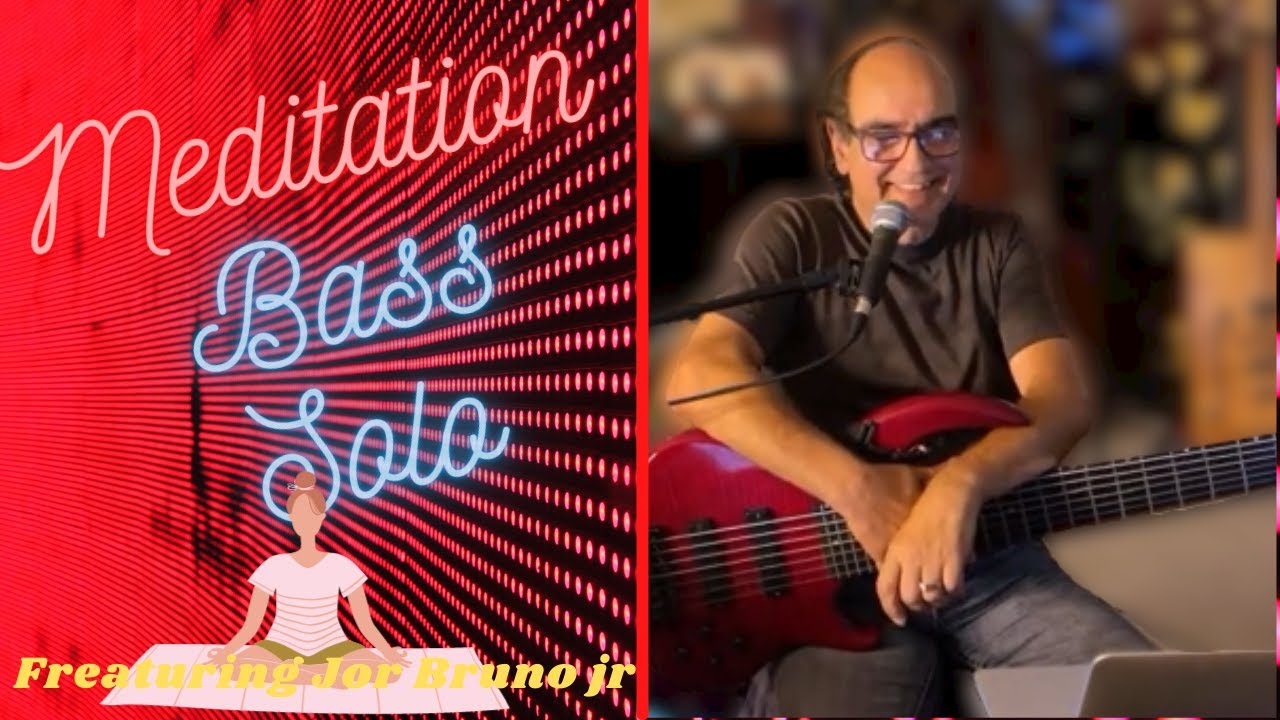 Bass Meditation Solo | Joe Bruno Bass