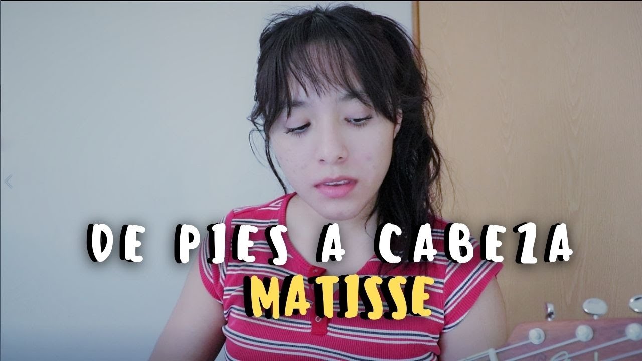 Matisse-De pies a cabeza| Cover | Acordes