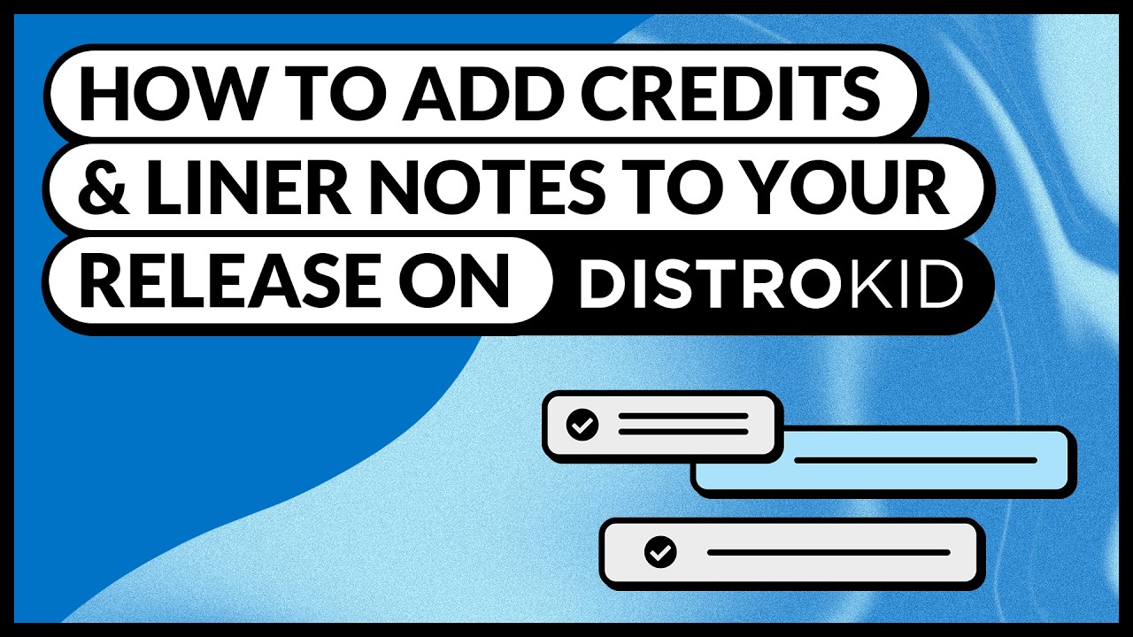 How to add credits & liner notes to your release on DistroKid