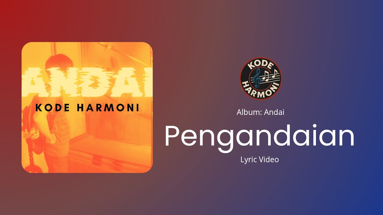 KODE HARMONI - PENGANDAIAN (LYRIC VIDEO)
