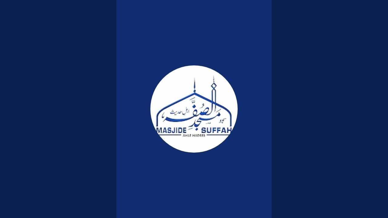 Masjid E Suffah Ahle Hadees is live