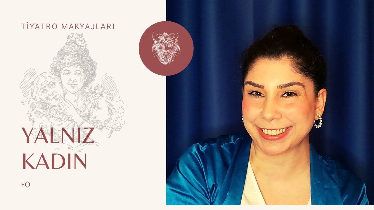 Tiyatro Makyajları #10: Yalnız Kadın - Maria