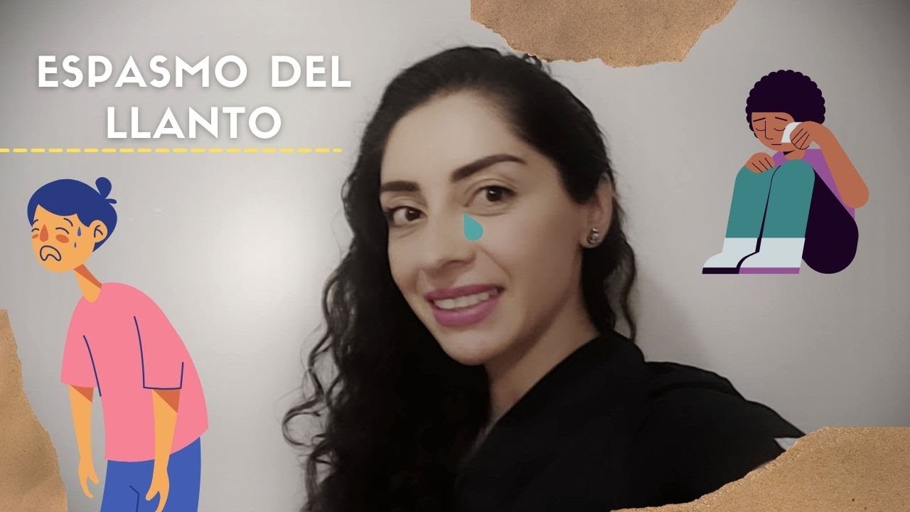 Espasmo del Llanto