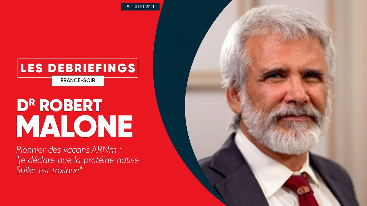 Dr Malone pionnier des vaccins arnm "je declare que la proteine native spike est toxique" 07/2021