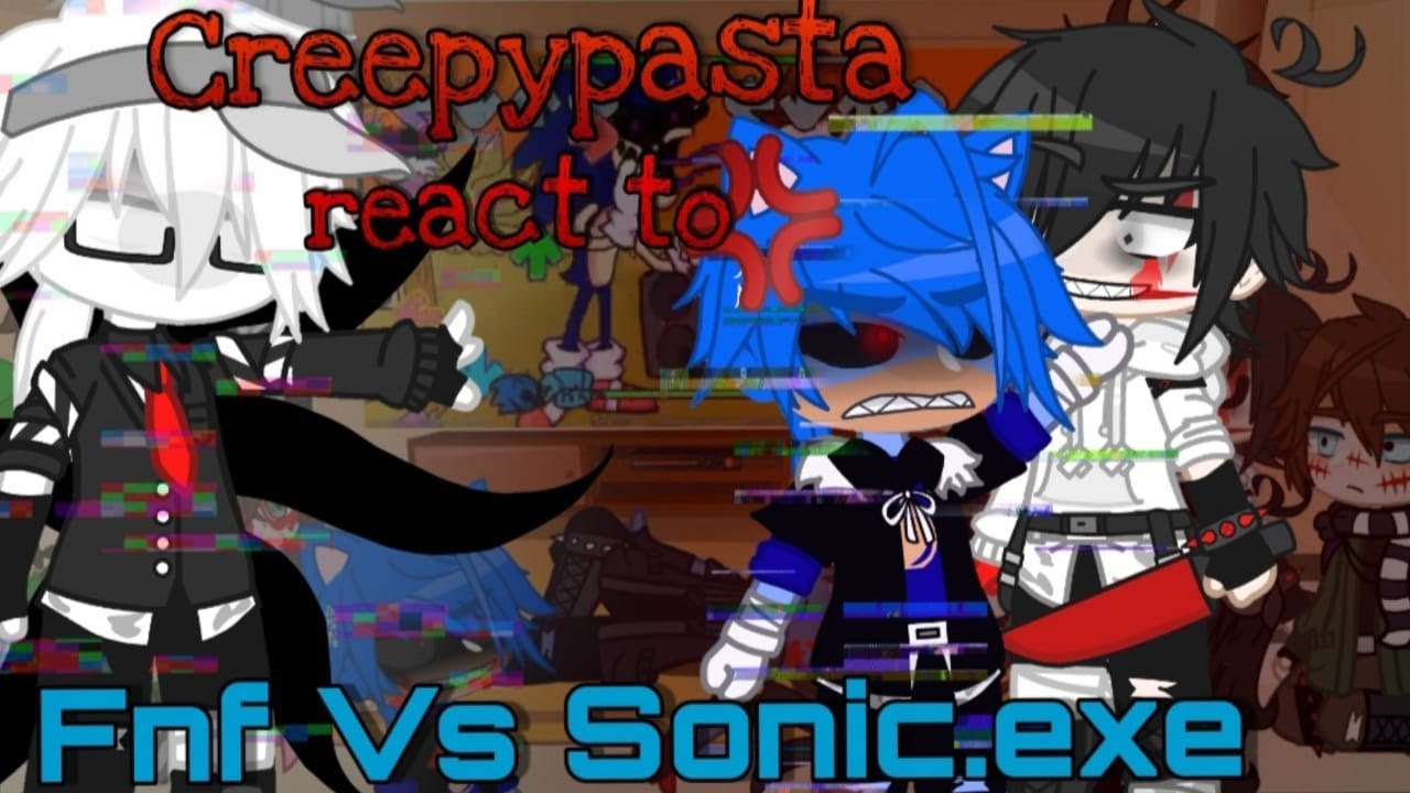 Creepypasta react to Friday night funkin Vs Sonic.exe //part 1\\