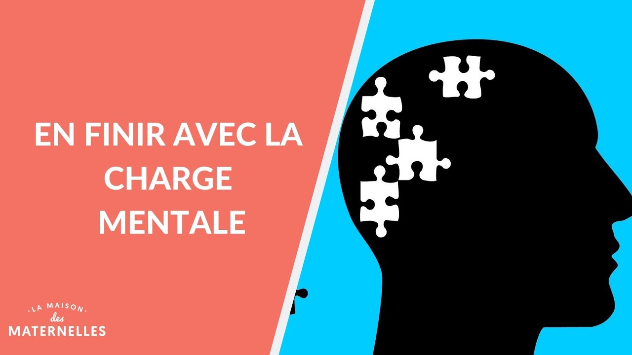 En finir avec la charge mentale - La Maison des maternelles #LMDM