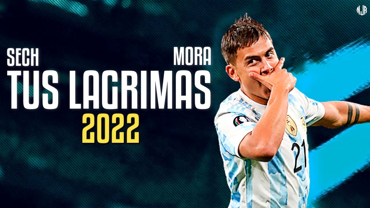 Paulo Dybala ● TUS LÁGRIMAS | Mora, Sech ᴴᴰ