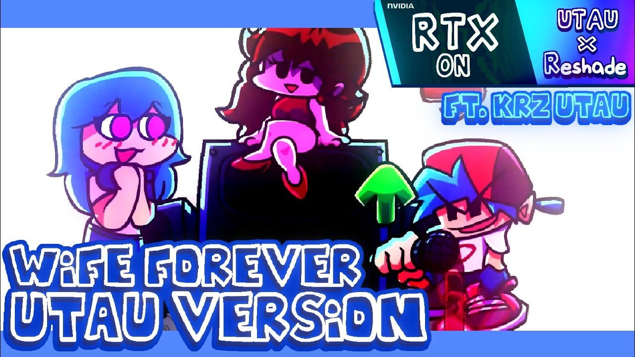 Wife Forever ( UTAU Version + RTX ) Ft. @krz_UTAU_maker - FNF Vs Sky Mod
