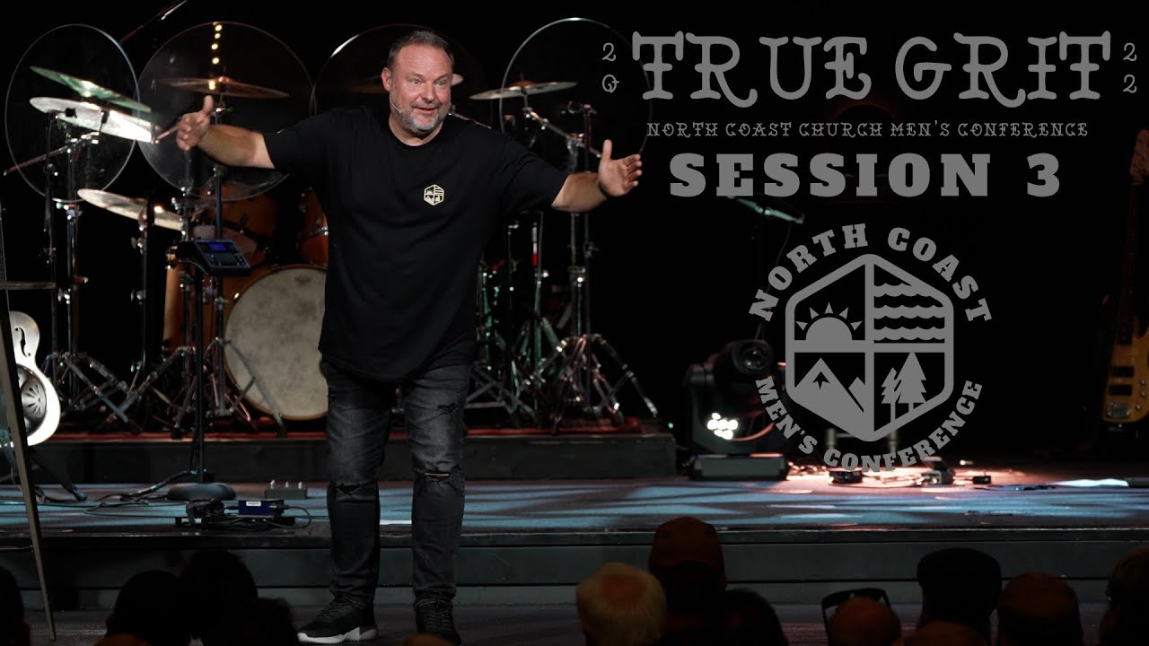 North Coast Church Men's Conference 2022 - SESSION 3