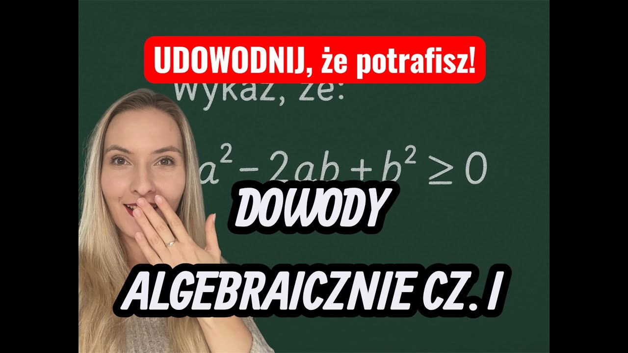 DOWODY ALGEBRAICZNE cz. I - matura podstawowa z matematyki