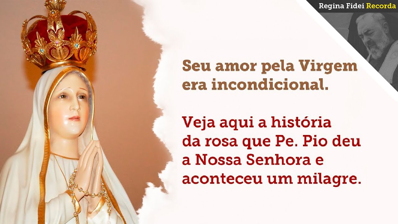 O MILAGRE DA ROSA PARA NOSSA SENHORA