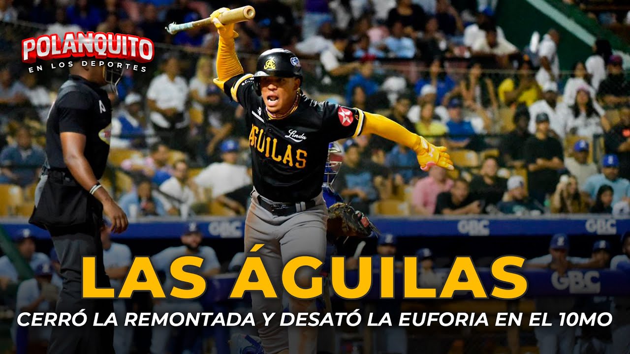¡EL GOLPE FINAL! 🦅 Las ÁGUILAS Remontan y SENTENCIAN al Licey en la Entrada 10 en el QUISQUEYA