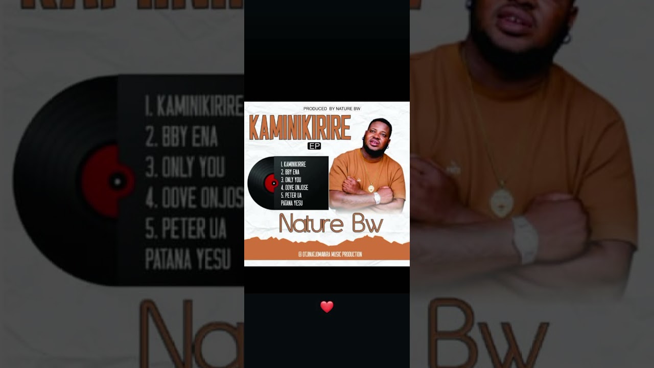 NATURE BW...KAMINIKIRIRE...KAMINIKIRIRE EP