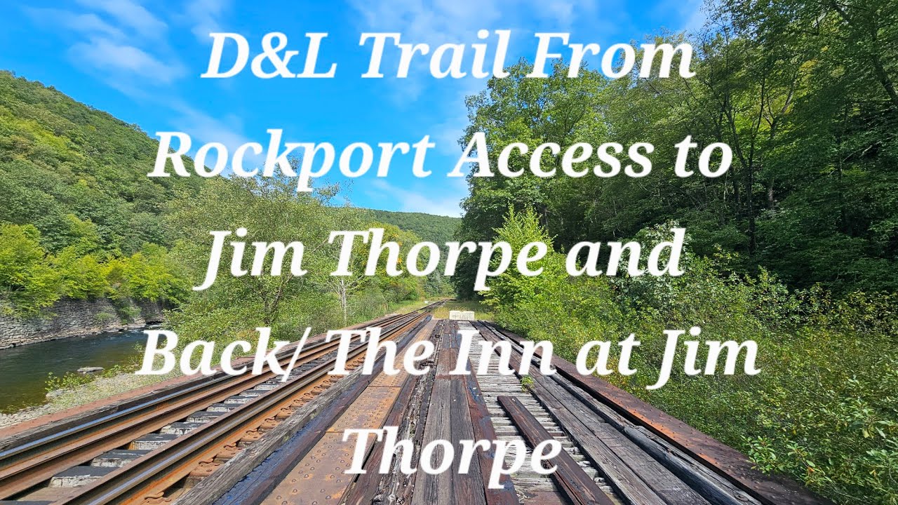 D&L Trail From Rockport to Jim Thorpe and Back/ Staying at the Inn at Jim Thorpe 09/09 to 09/10/2025