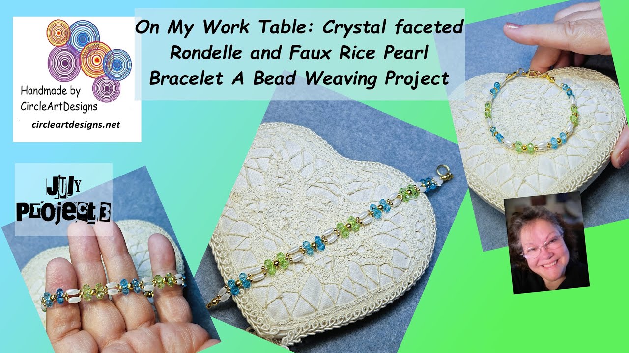 On My Work Table: Rondelle and Faux Rice Pearl Bracelet. A Bead Weaving Project.