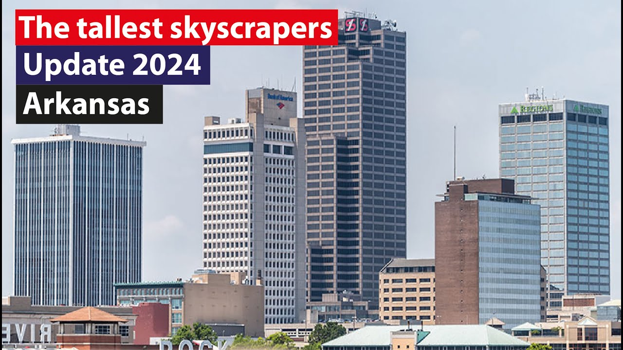 The 10 tallest skyscrapers in Arkansas [Update 2024]