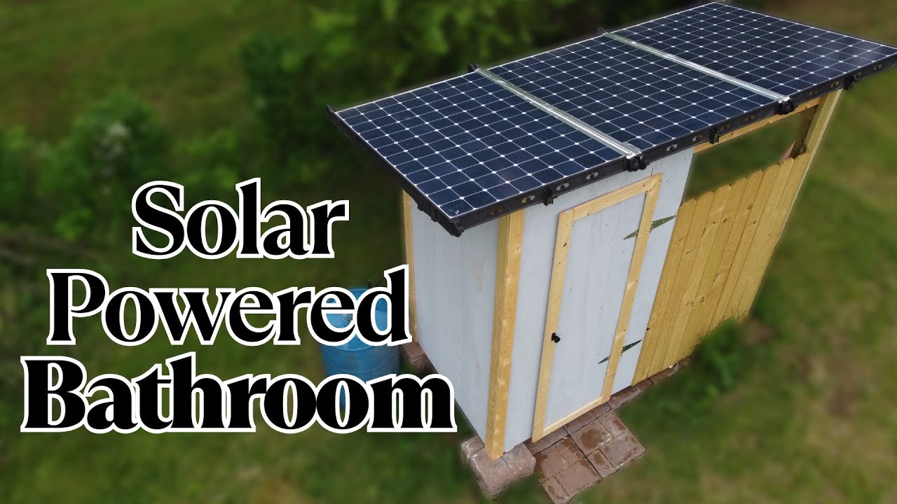 Off-Grid Bathroom, Solar powered shower, lights and more!