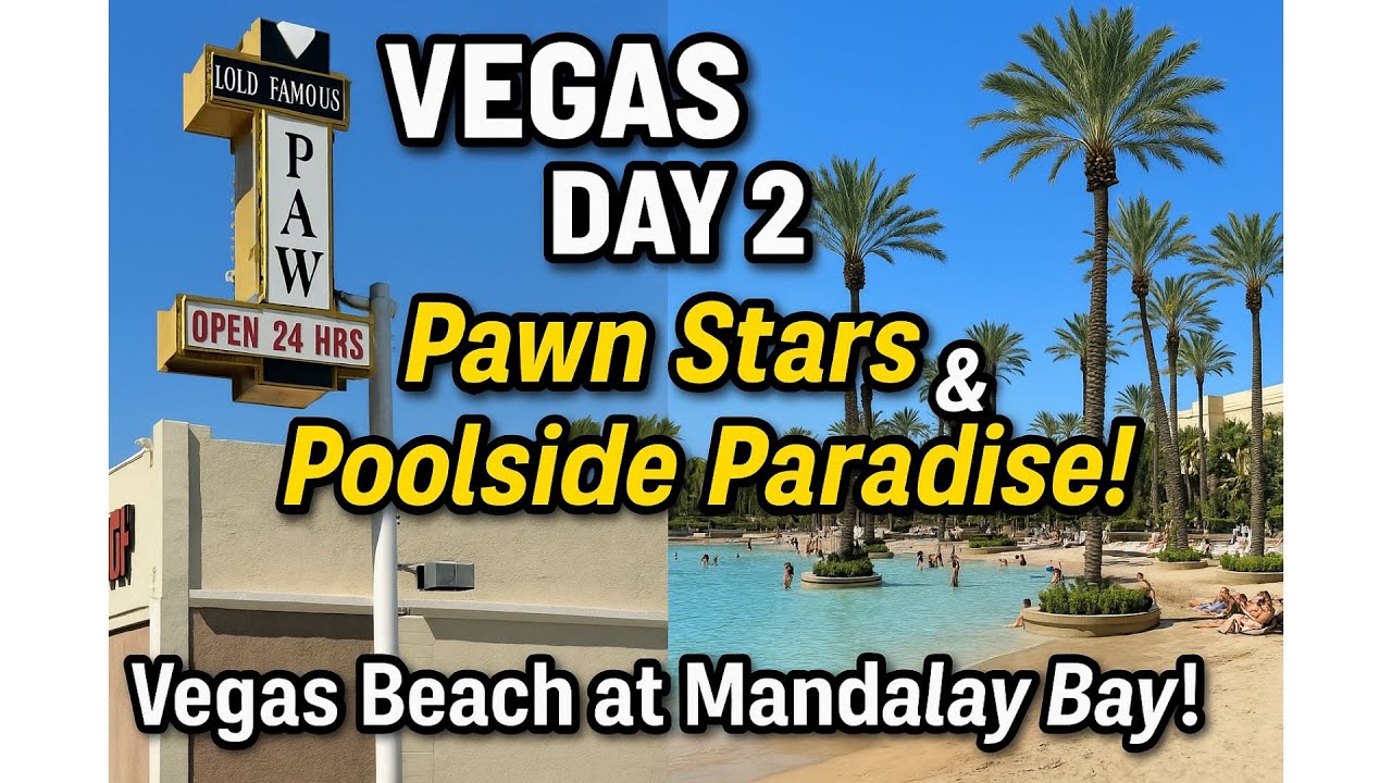 Las Vegas Day 2 (Part 2) | Pawn Stars Shop, Mandalay Bay Hotel & Beach Vibes! 🌴💎🏖️