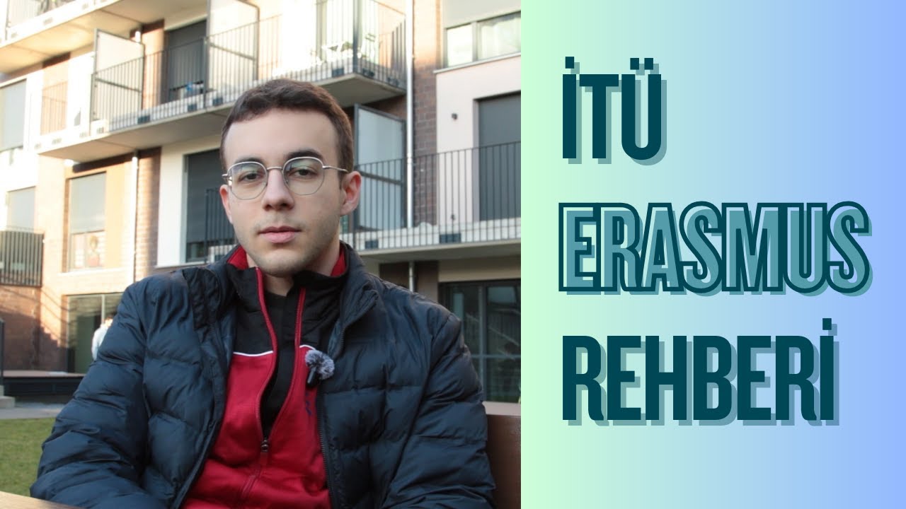 İTÜ'de Erasmus Yapmak: Başvuru Süreci ve Tavsiyeler