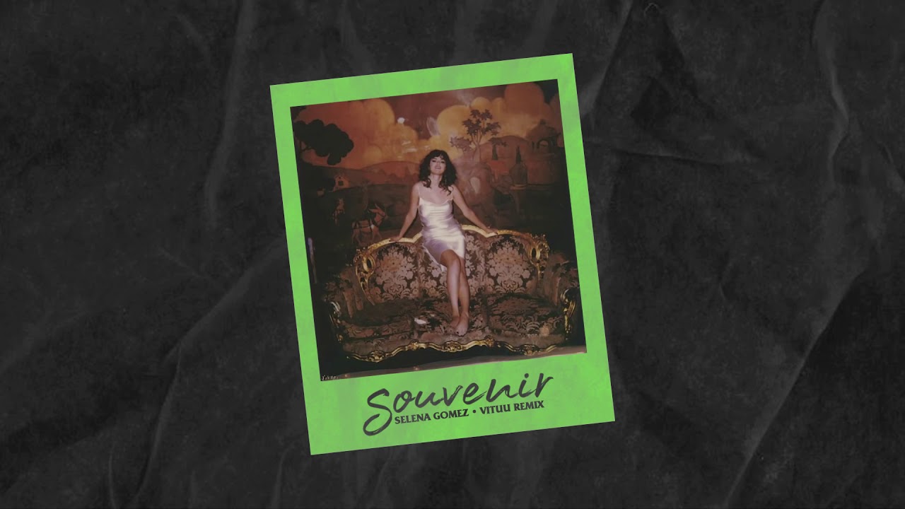 Selena Gomez - Souvenir (Vituu Remix / Audio)