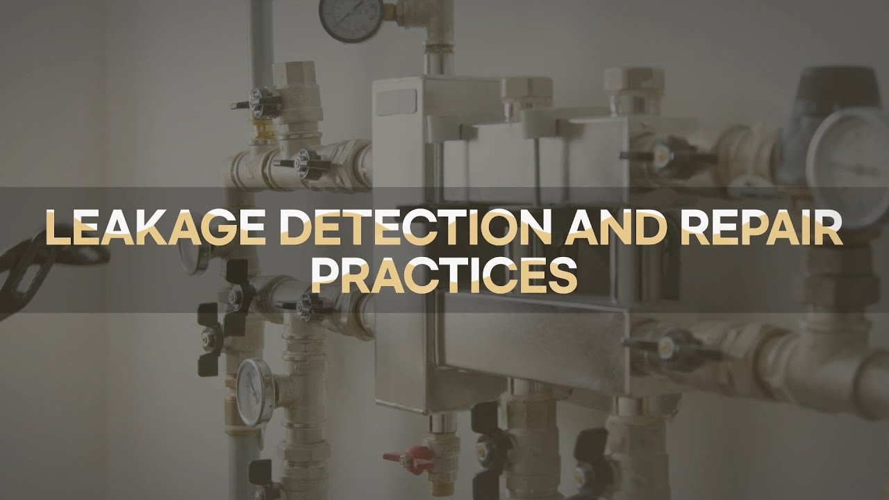 09. Leakage Detection and Repair Practices