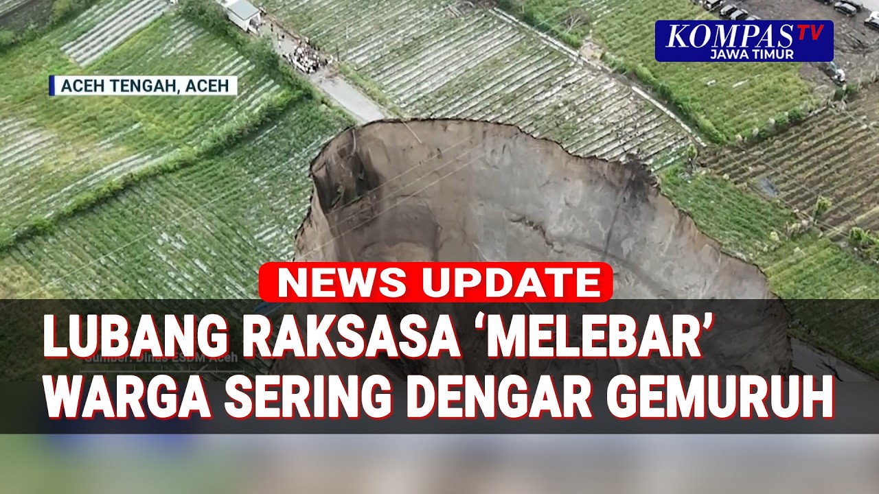 Lubang Raksasa Aceh Tengah 'Meradang', Warga Sering Dengar Gemuruh hingga Getaran Saat Longsor
