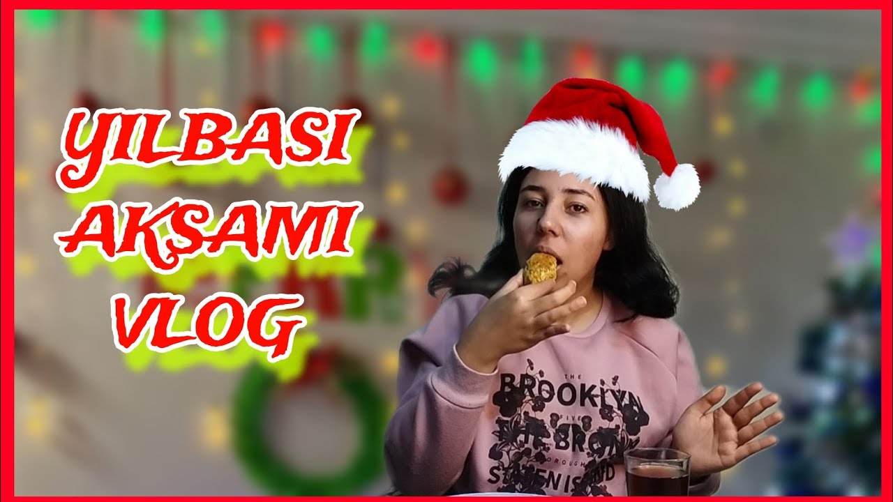 YILBAŞI AKŞAMI VLOG🎄(YENİ YIL DİLEKLERİM)