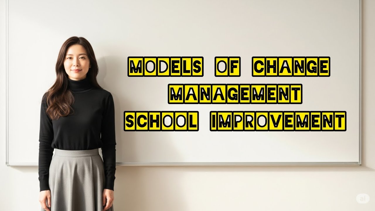 Models OF Change Management School Improvement / [ Specifically For BPSC Syllabus ]