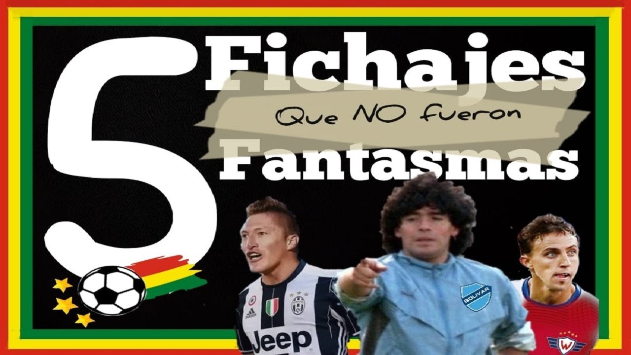 ***5 FICHAJES FANTASMAS DEL MARAVILLOSO FUTBOL BOLIVIANO***