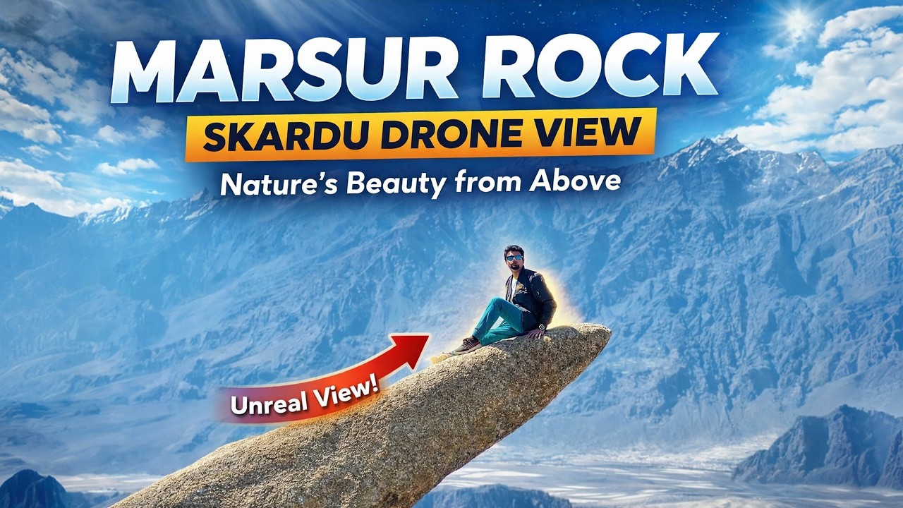 Marsur Rock | Bird Eye View of Skardu Motorcycle Adventure Pt. 5