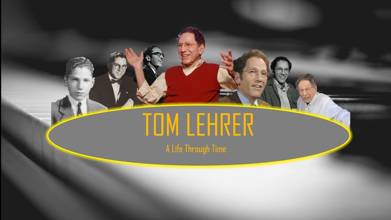Tom Lehrer: A Life Through Time