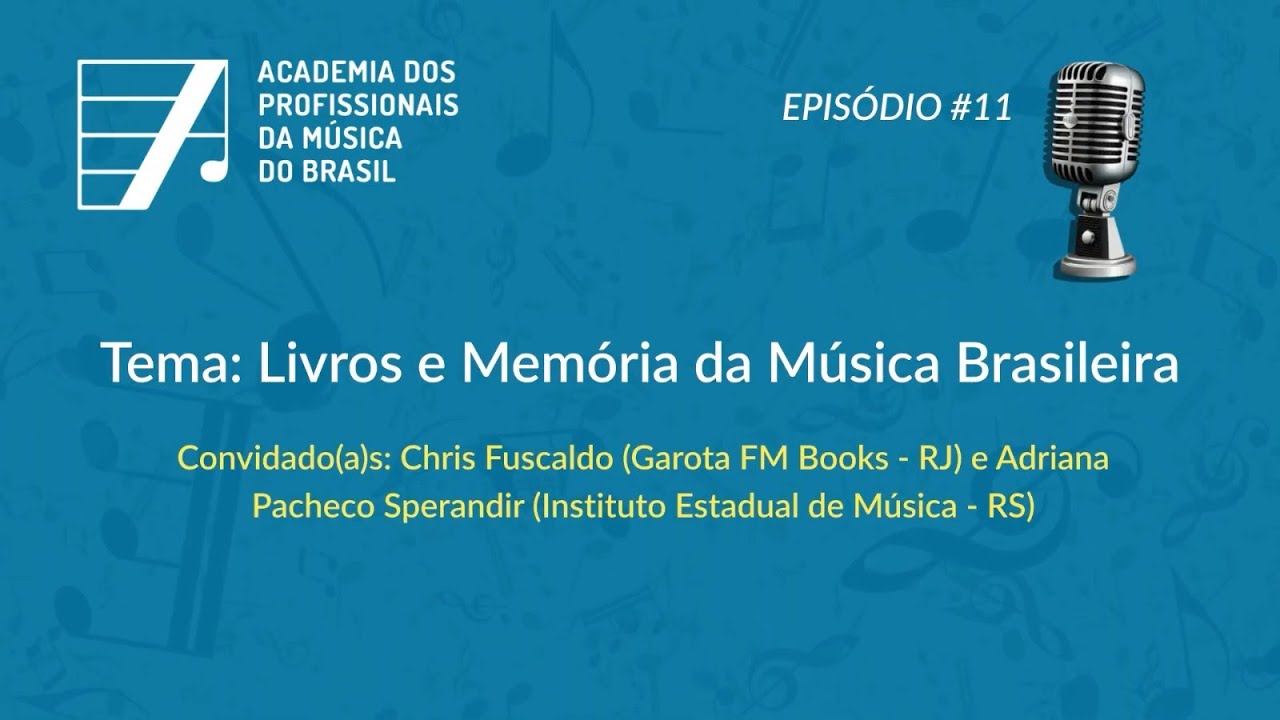 2ª Temporada do Podcast – Academia dos Profissionais da Música - Episodio 11
