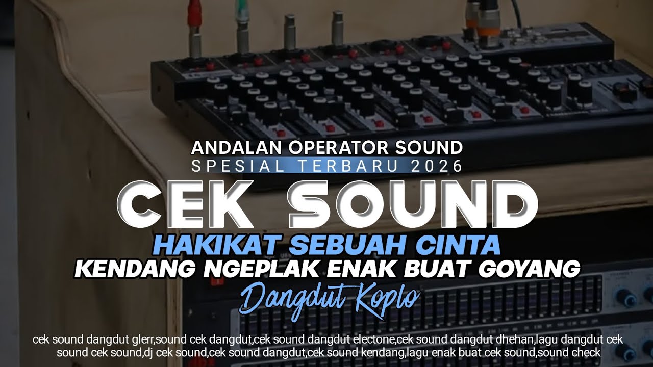 CEK SOUND DANGDUT KOPLO HAKIKAT SEBUAH CINTA TERBARU 2026