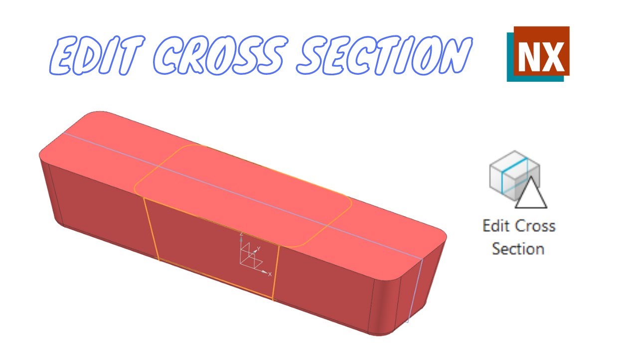 Edit Cross Section. Synchronous Modeling. How to use Edit Cross Section command in NX.
