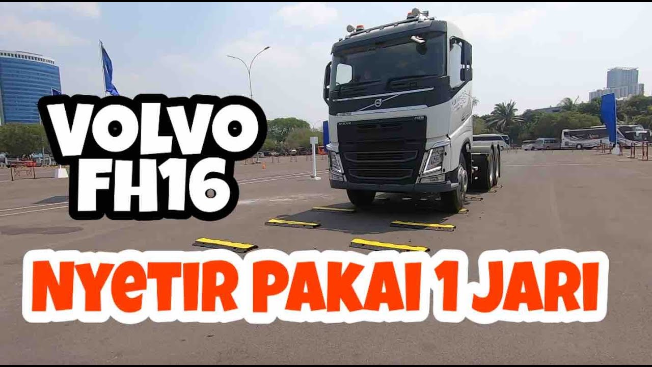 VOLVO FH16 INDONESIA TEST DRIVE PAKAI 1 JARI