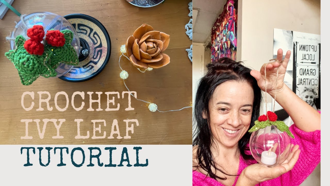 Easy Crochet Ivy Leaf  | Tutorial   #crochetleaf  #crochetchristmas #crochettutorial
