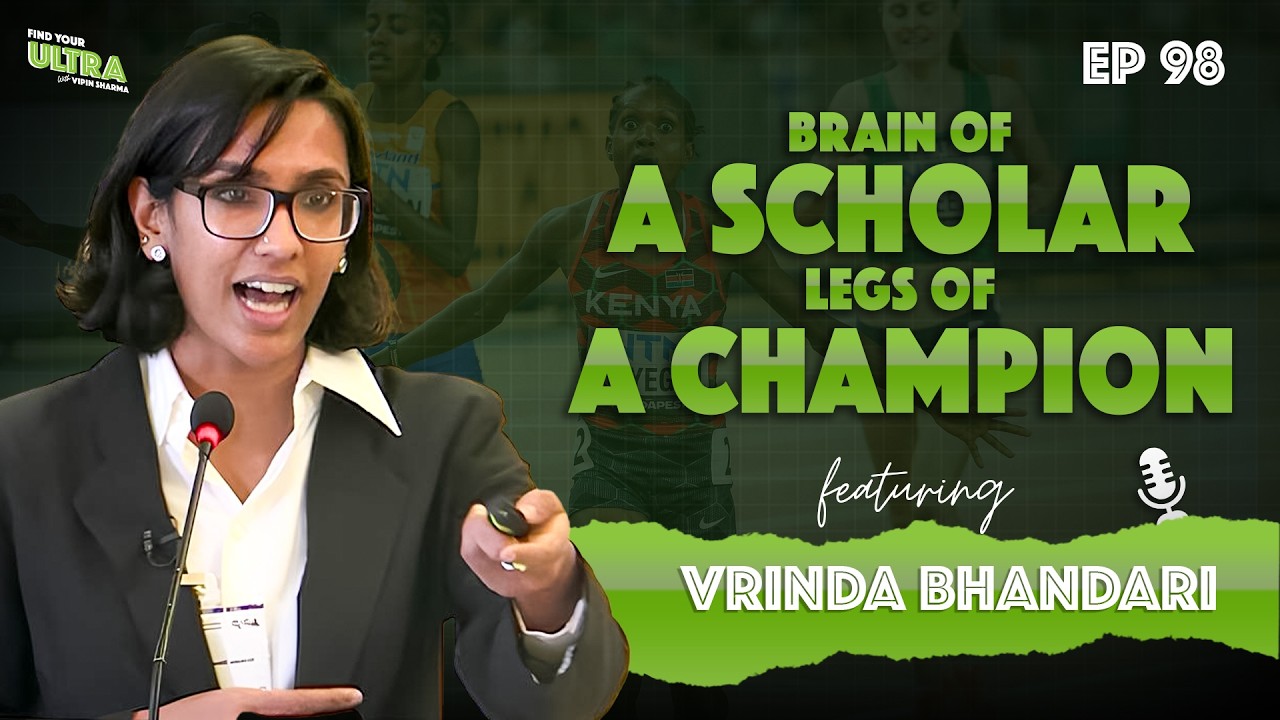 Meet Vrinda Bhandari: Rhodes Scholar, A Top Lawyer, A Podium Regular | EP 98 | Find Your Ultra
