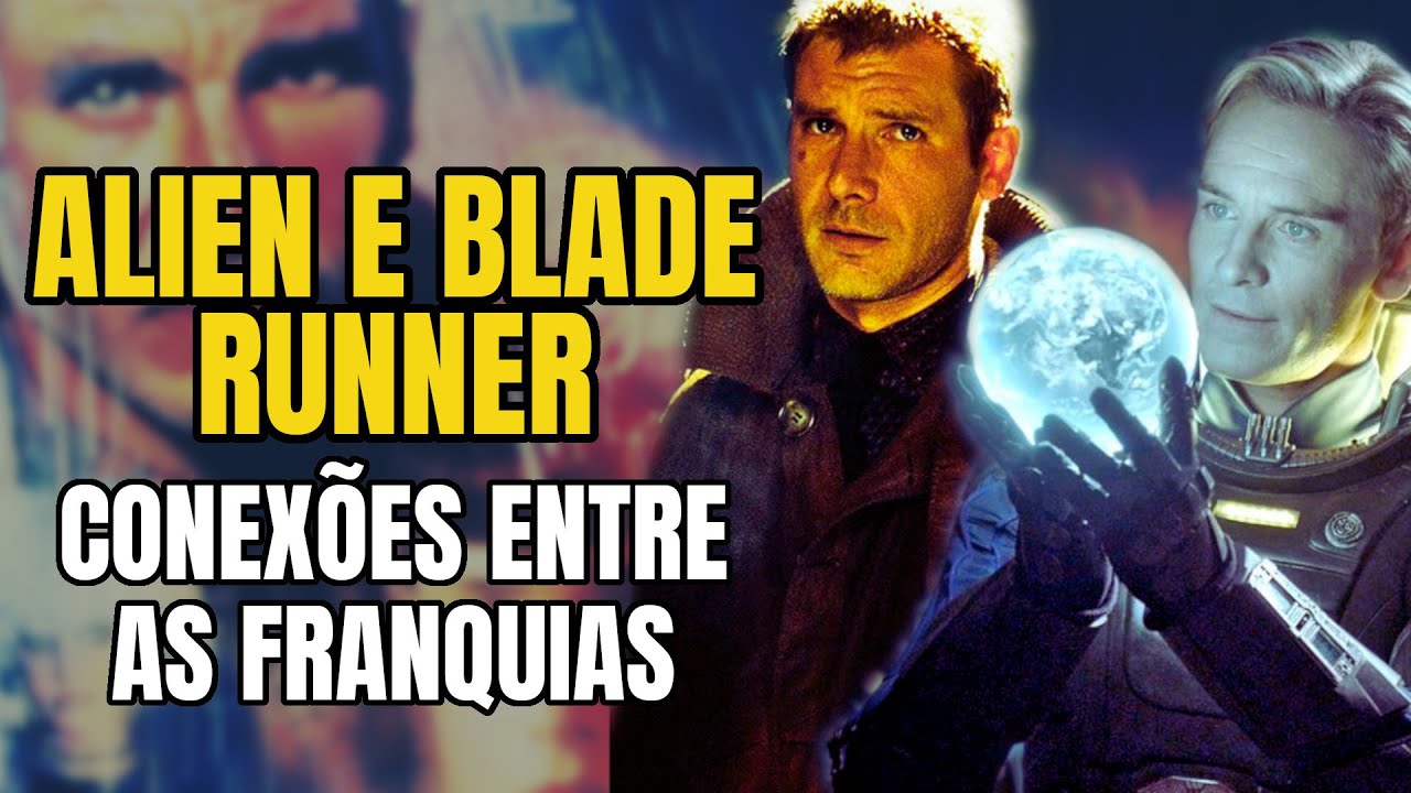 ALIEN e BLADE RUNNER | Explorando as CONEX&Otilde;ES entre os UNIVERSOS