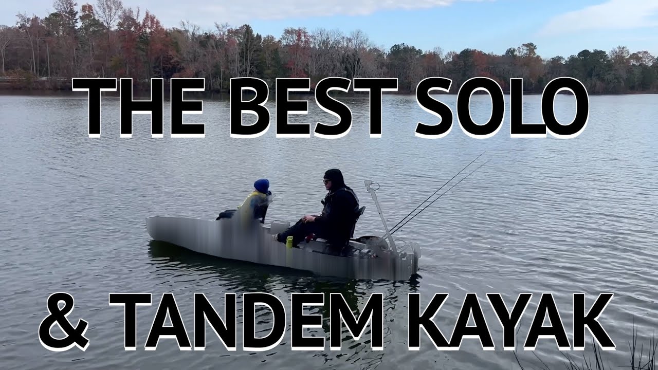 The BEST Solo or Tandem Kayak