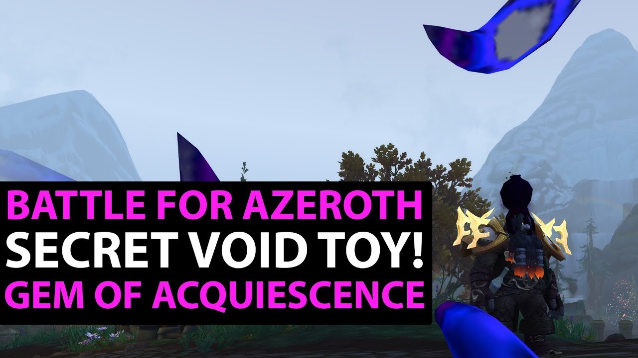 Battle For Azeroth GEM OF ACQUIESCENCE FULL GUIDE | NEW Secret Void Toy (WoW Tutorial)