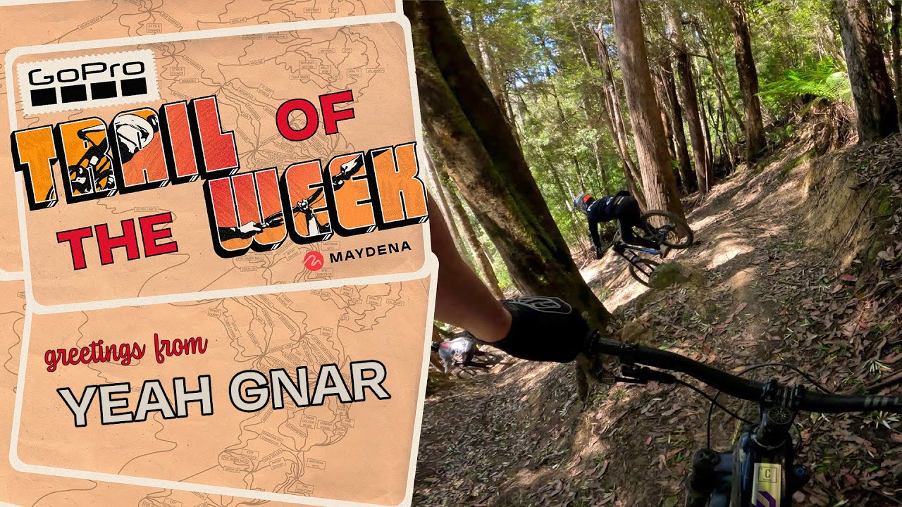 Yeah Gnar | Maydena Bike Park GoPro Trail of the Week