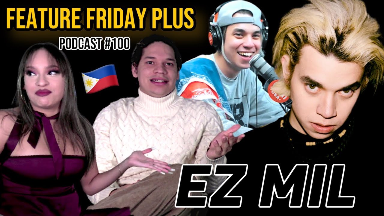 Feature Friday Plus #100 EZ MIL | Family, Filipino Hip Hop, WISH BUS, PANALO, Raynn, Fame & Future