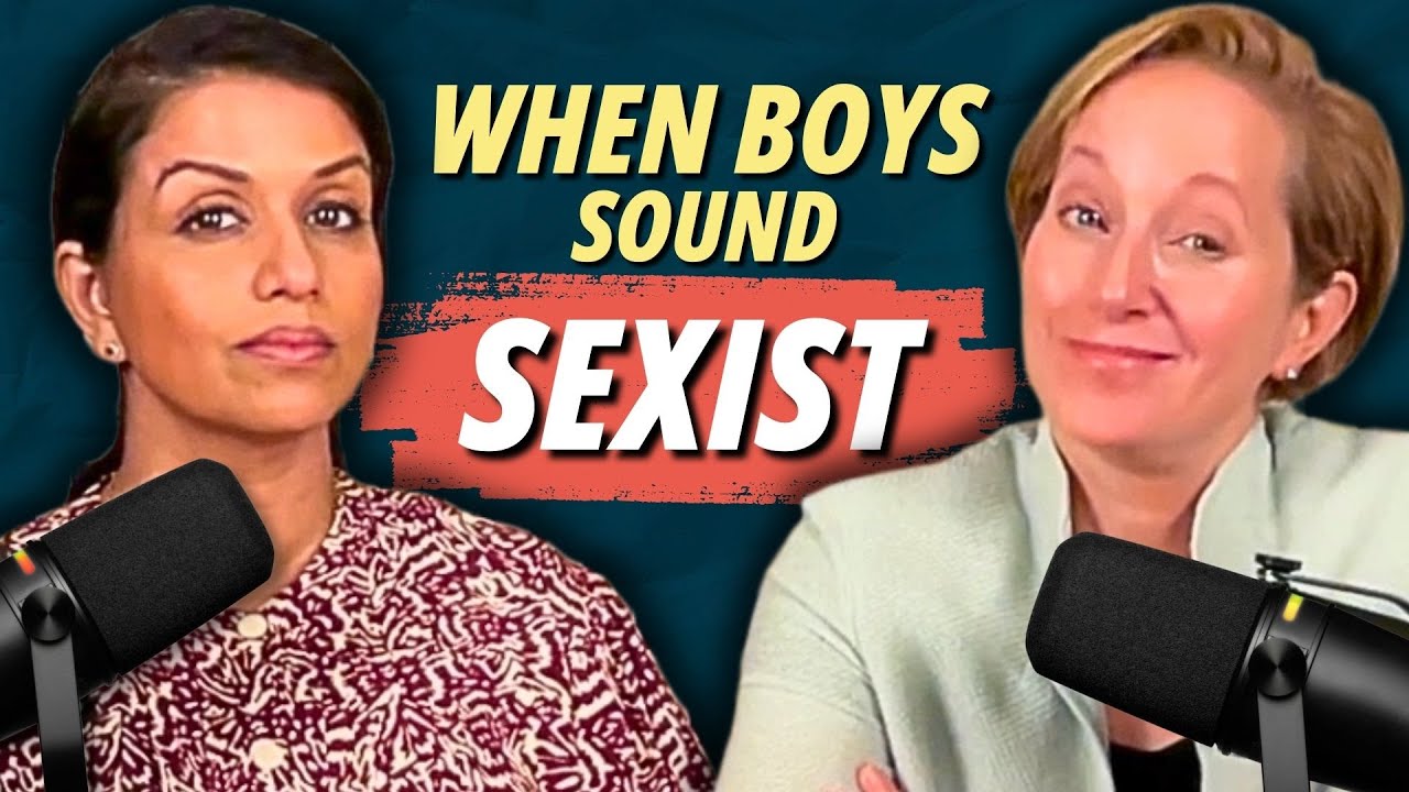 Psychologist Explains Why Boys Say Sexist Things | Episode 246