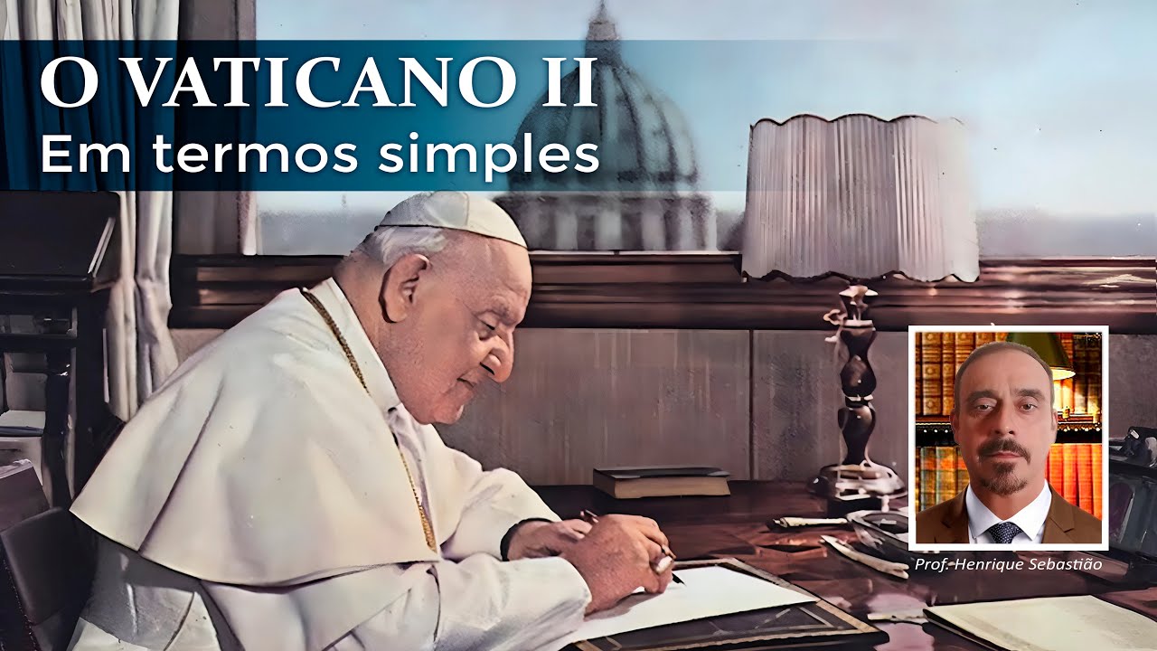 Para Entender o Vaticano II: Um Guia Simplificado #1
